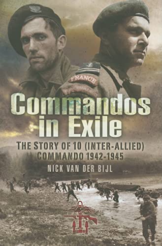 Commandos in Exile: the Story of 10 (inter-allied) Commando 1942-1945