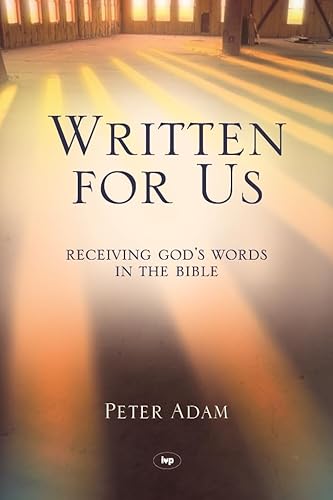 Written for Us: Receiving God'S Words In The Bible