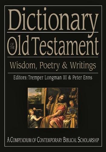 Dictionary of the Old Testament: Wisdom, Poetry and Writings