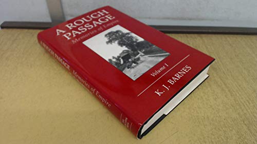 A Rough Passage: Memories of the Empire: v. 1