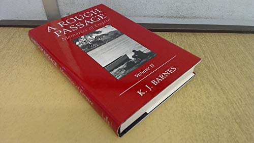 A Rough Passage: Memories of the Empire: v. 2