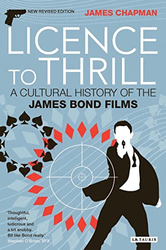 Licence to Thrill: A Cultural History of the James Bond Films