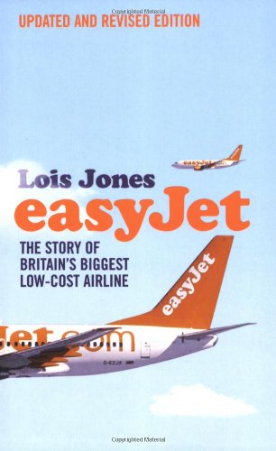 easyJet: The Story of England's Biggest Low-cost Airline