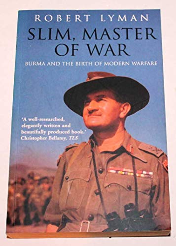 Slim, Master of War: Burma, 1942-5