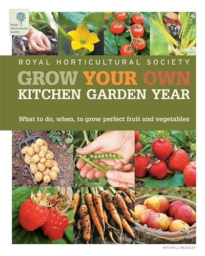 RHS Grow Your Own: Veg & Fruit Year Planner: What to do when for perfect produce