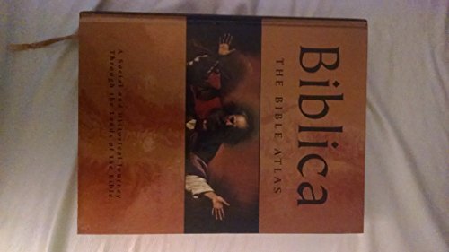 Biblica: The Bible Atlas - A Social and Historical Journey Through the Lands of the Bible