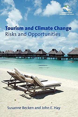 Tourism and Climate Change: Risks and Opportunities