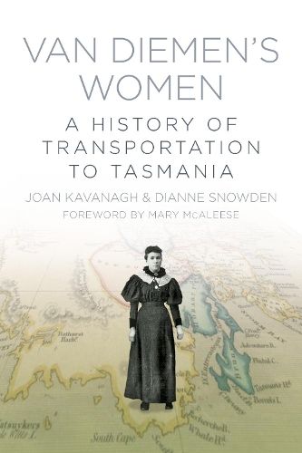 Van Diemen's Women: A History of Transportation to Tasmania