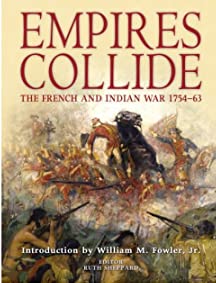 Empires Collide: The French and Indian War 1754-63