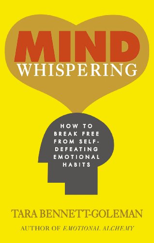 Mind Whispering: How to break free from self-defeating emotional habits