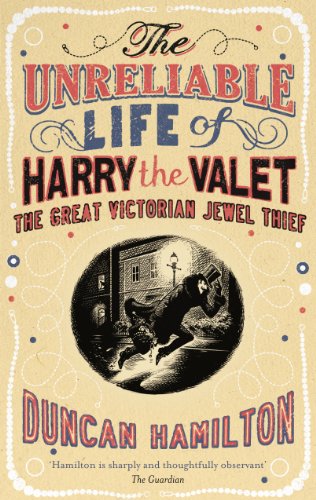 The Unreliable Life of Harry the Valet: The Great Victorian Jewel