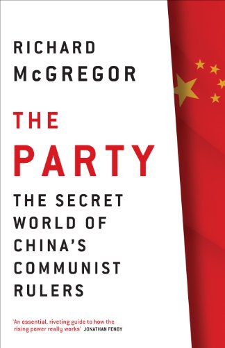 The Party: The Secret World of China's Communist Rulers