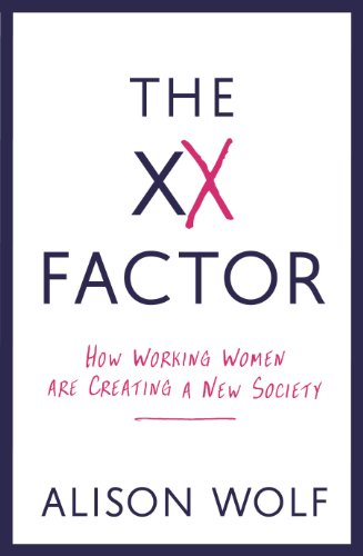 The XX Factor: How Working Women are Creating a New Society