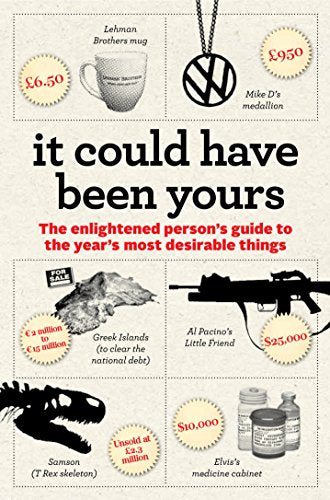 It Could Have Been Yours: The enlightened person's guide to the year's most desirable things