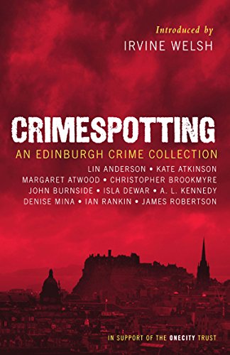 Crimespotting: An Edinburgh Crime Collection