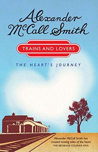 Trains and Lovers: 'writing as warm as cocoa - exceedingly good' - The Times