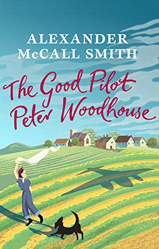 The Good Pilot, Peter Woodhouse: A Wartime Romance