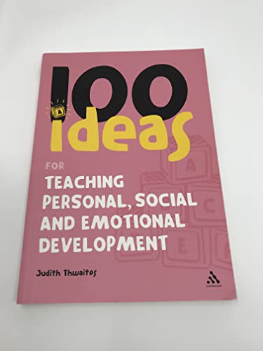 100 Ideas for Teaching Personal, Social and Emotional Development