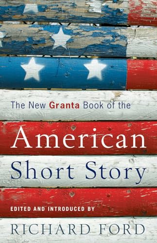 New Granta Book of the American Short Story