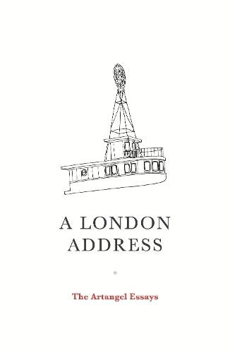 A London Address: The Artangel Essays
