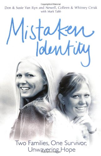 Mistaken Identity: Two Families, One Survivor, Unwavering Hope