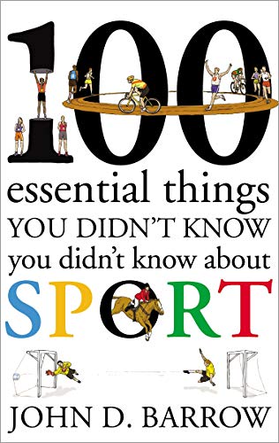 100 Essential Things You Didn't Know You Didn't Know About Sport