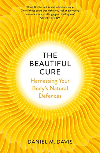 The Beautiful Cure: Harnessing Your Body's Natural Defences