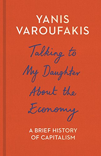 Talking to My Daughter About the Economy: A Brief History of Capitalism