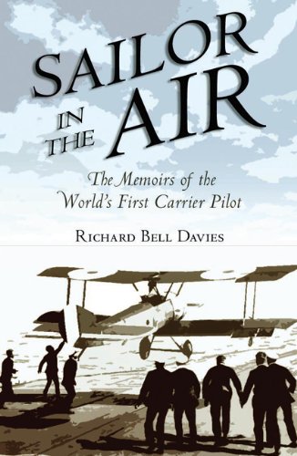 Sailor in the Air: the Memoirs of the World's First Carrier Pilot