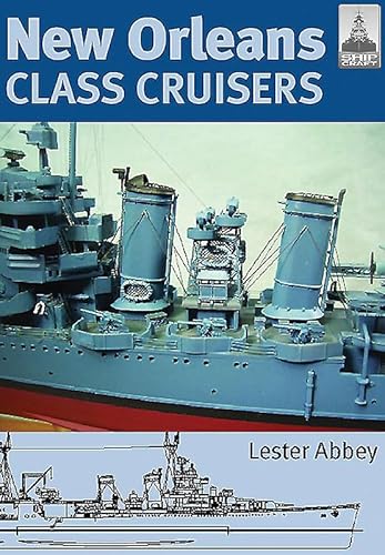 ShipCraft 13: New Orleans Class Cruisers