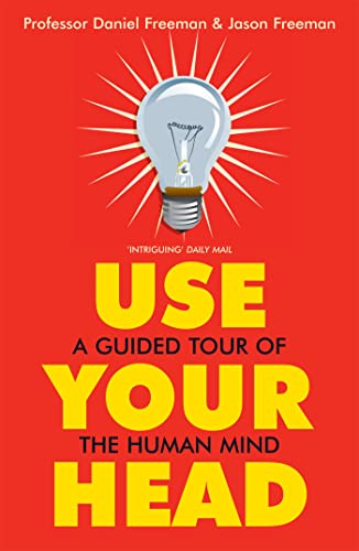 Use Your Head: A Guided Tour of the Human Mind