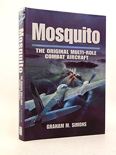 Mosquito: the Original Multi-role Combat Aircraft