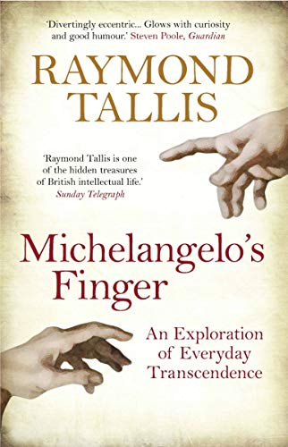 Michelangelo's Finger: An Exploration of Everyday Transcendence