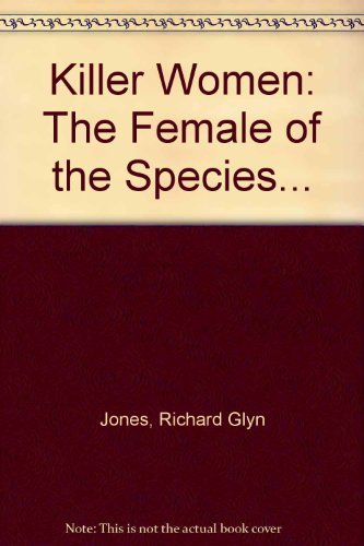 Killer Women: The Female of the Species...