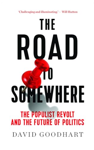 The Road to Somewhere: The Populist Revolt and the Future of Politics