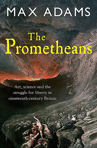 The Prometheans: John Martin and the generation that stole the future