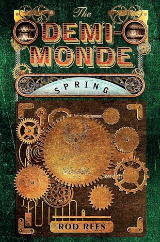 The Demi-Monde: Spring: Book II of the Demi-Monde