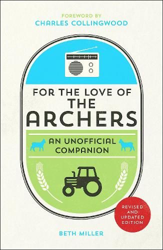 For the Love of The Archers: An Unofficial Companion