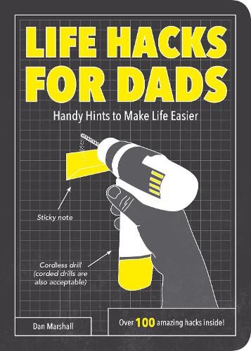 Life Hacks for Dads: Handy Hints to Make Life Easier