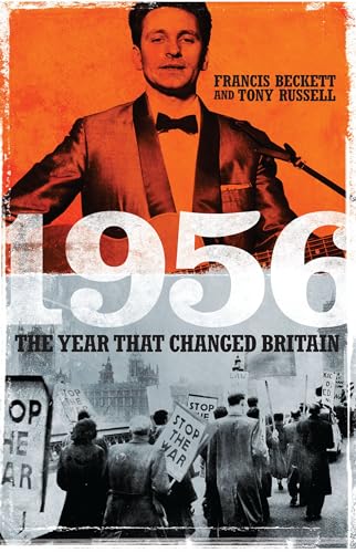 1956: The Year That Changed Britain