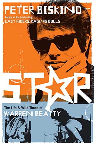 Star: The Life and Wild Times of Warren Beatty