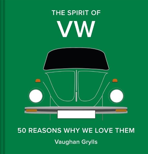 The Spirit of VW: 50 reasons why we love them: Volume 3