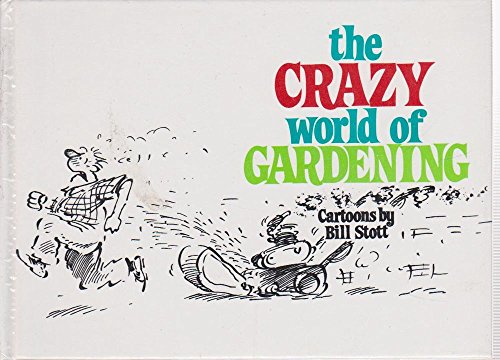 Crazy World of Gardening
