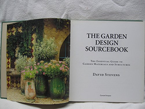 The Garden Design Sourcebook: The Essential Guide to Garden Materials and Structures