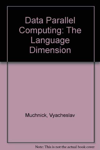 Data Parallel Computing: The Language Dimension