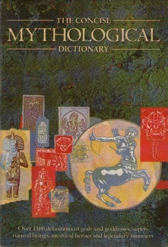 The Concise Mythological Dictionary