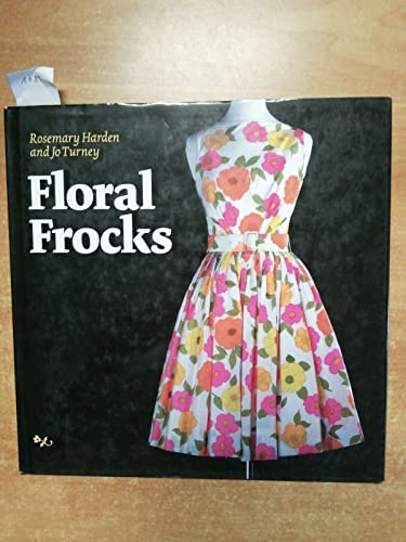 Floral Frocks: The Floral Printed Dress from 1900 to Today