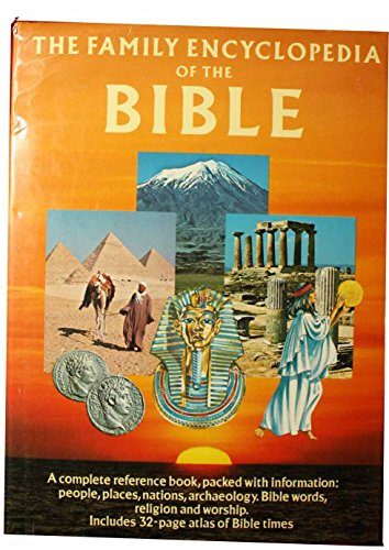 The Family Encyclopaedia of the Bible