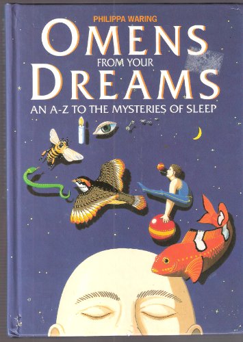 Omens from Your Dreams: A.to Z.of the Mysteries of Sleep