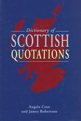 A Dictionary of Scottish Quotations